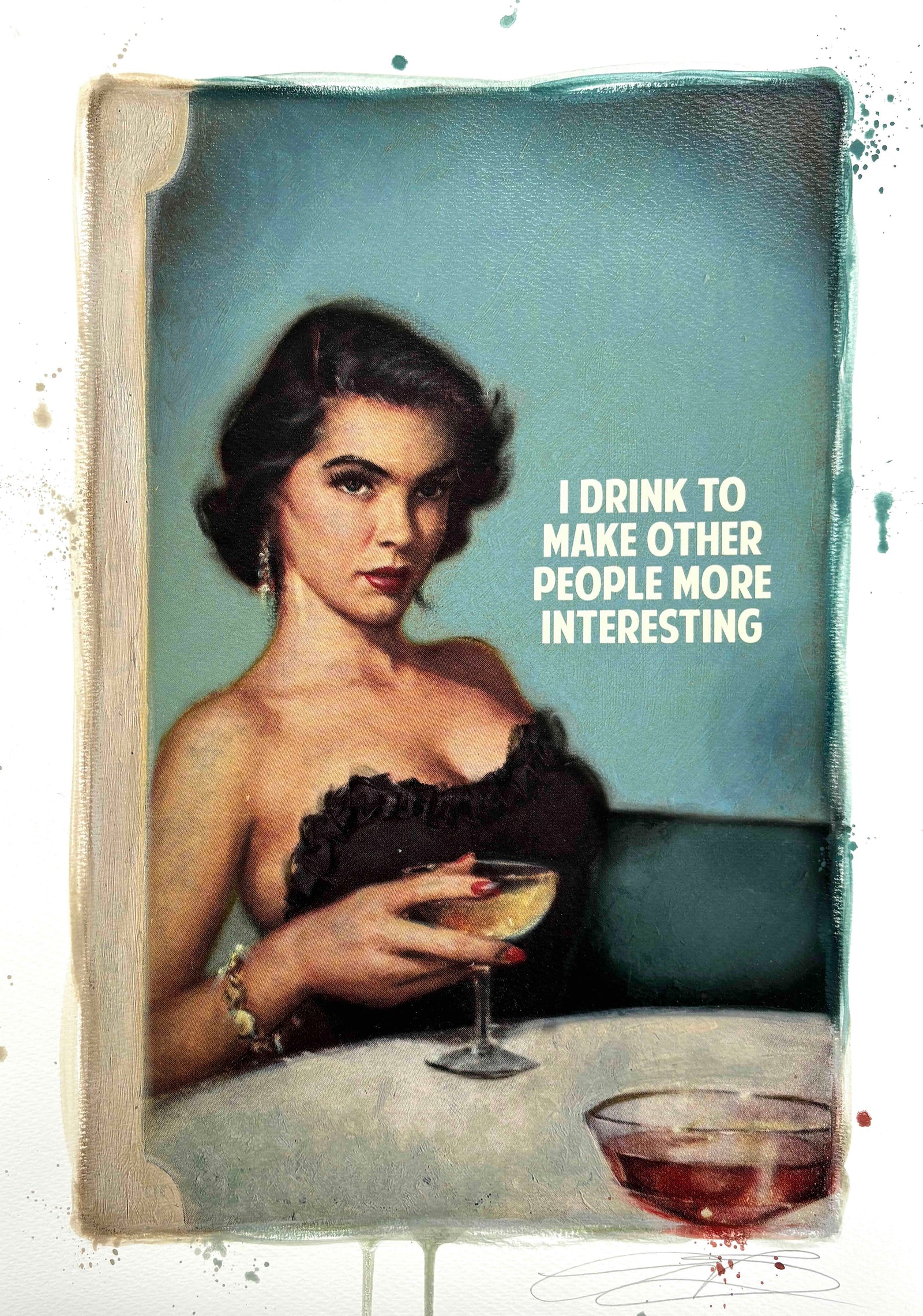 I Drink To Make Other People More Interesting (Misty Blue) by The Connor Brothers, a hand-finished hand coloured giclée print in oil, pastel and varnish. from 2020