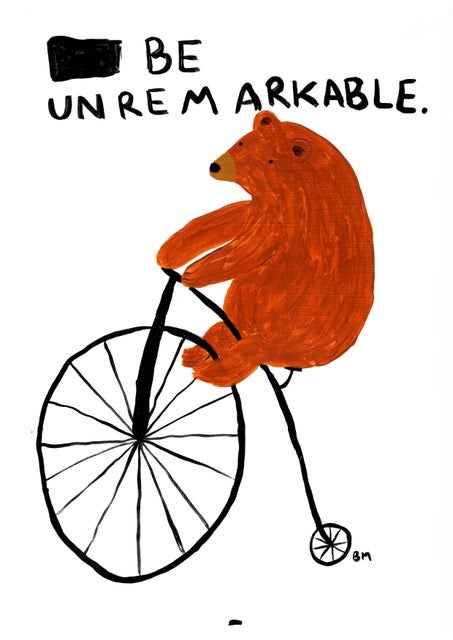 Be Unremarkable