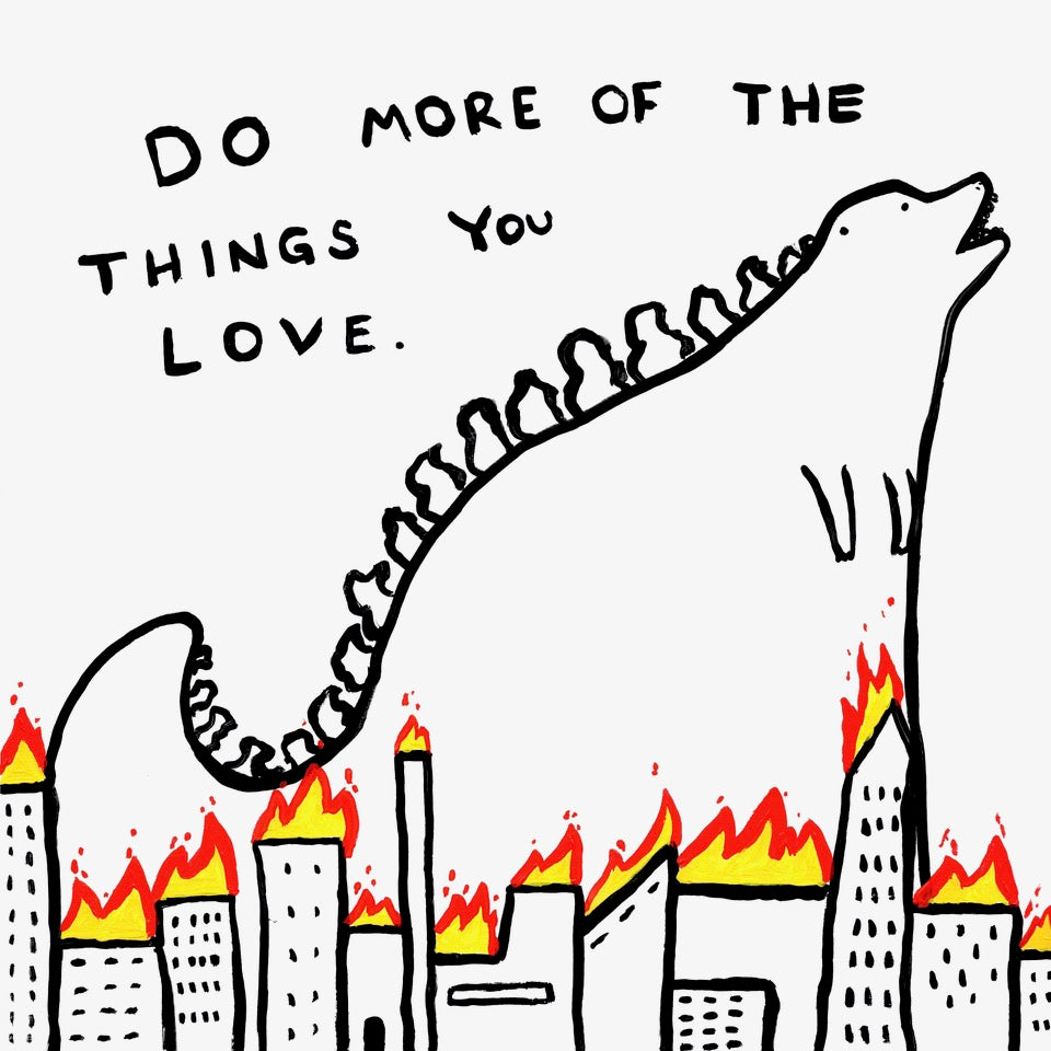 Do More Of The Things You Love by Billy Murphy, a limited edition giclee print on 310gsm hahnemuhle etching paper from 2024