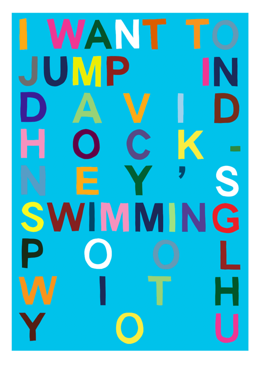 I Want To Jump In David Hockney&#39;s Swimming Pool With You (Teal)