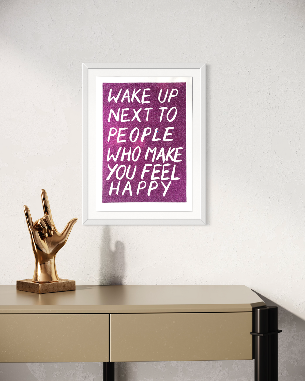 Wake Up Next To People Who Make You Feel Happy (Magenta)