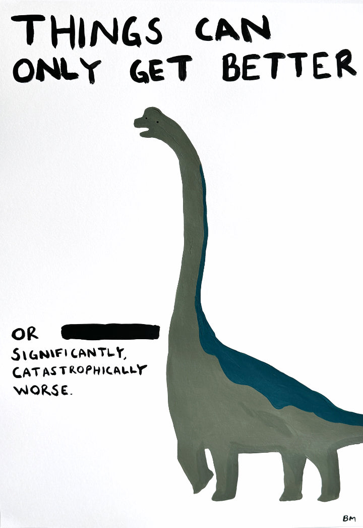 Things Can Only Get Better by Billy Murphy, a original acrylic on 310gsm southbank coarse from 2024