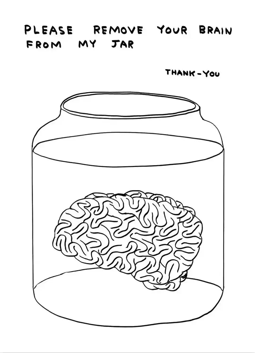 please-remove-your-brain-David Shrigley-Limited Edition Art Print-1080x1496