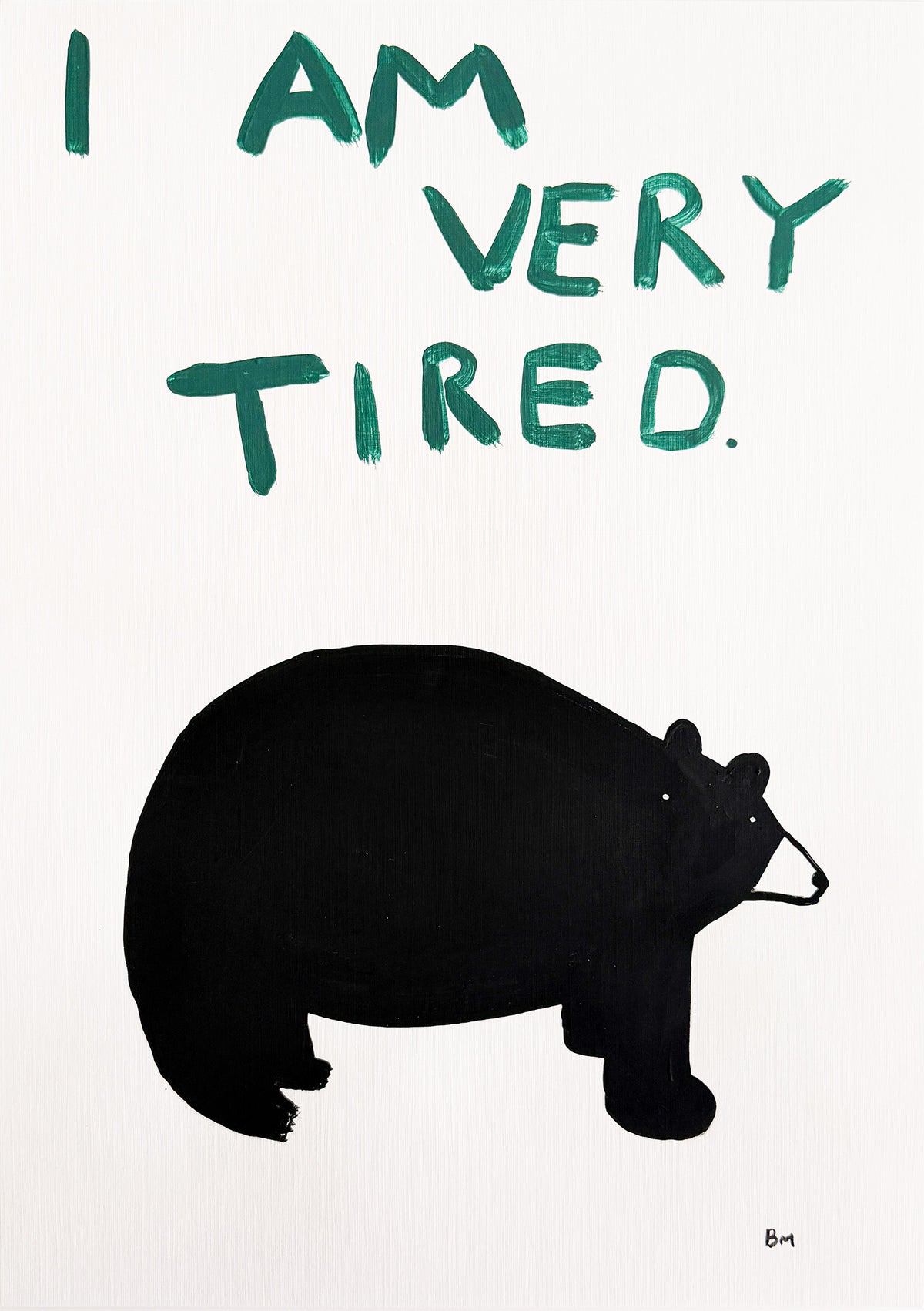 I Am Very Tired