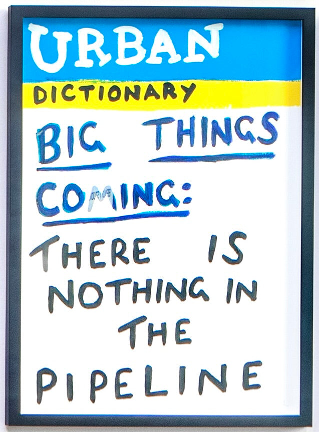 Urban Dictionary: Big Things Coming (Framed) by Times New Roadman, a hand-finished hand finished screen print on 310gsm south bank coarse from 2022