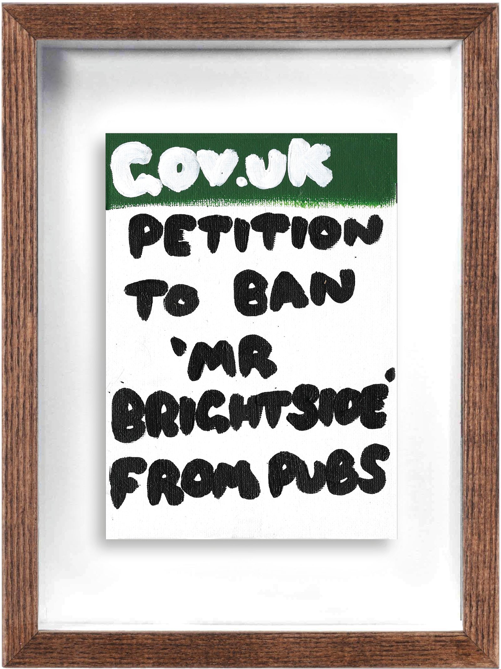 Petition To Ban Mr Brightside From Pubs (Framed) by Times New Roadman, a original hand painted with acrylic on canvas stretched board from 2021