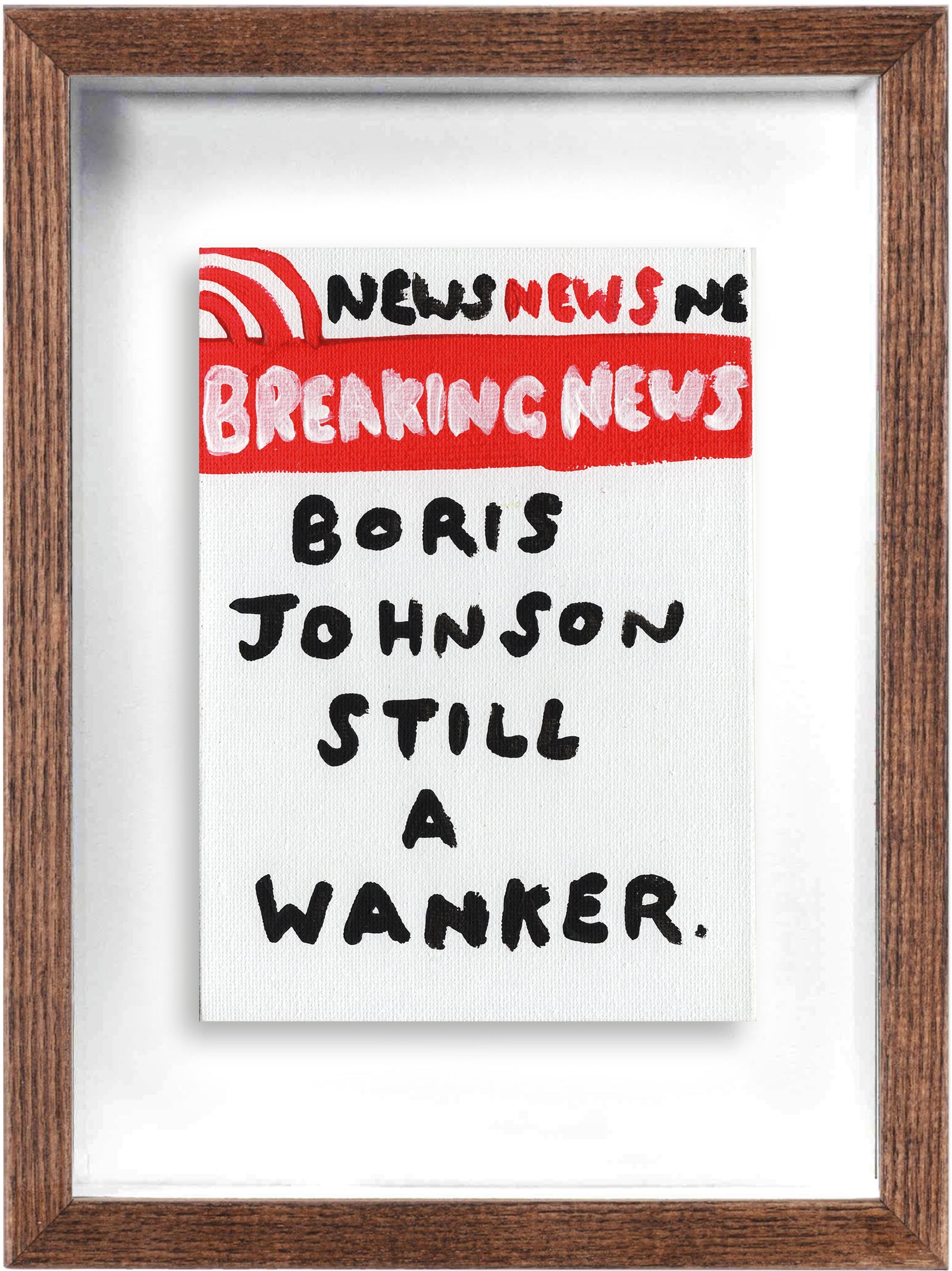 Boris Johnson (Framed) by Times New Roadman, a original hand painted with acrylic on canvas stretched board from 2020