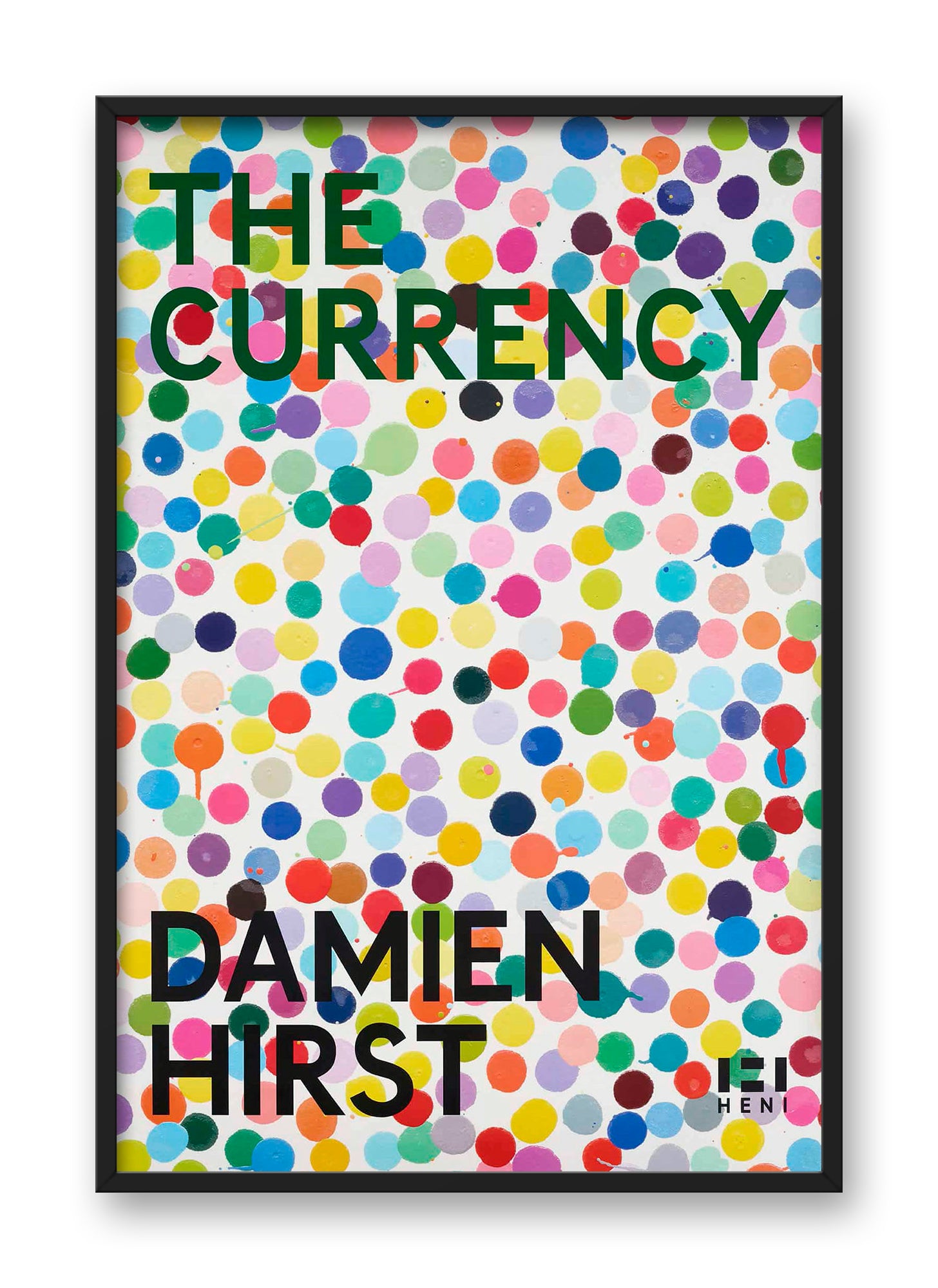 The Currency Posters (Framed) by Damien Hirst, a open edition high quality digital print on 170gsm poster paper from 2022