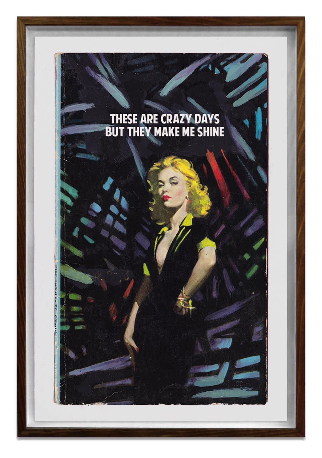 These Are Crazy Days (Framed) by The Connor Brothers, a limited edition pigment print in colours with silkscreen varnish on archival paper.  from 2021