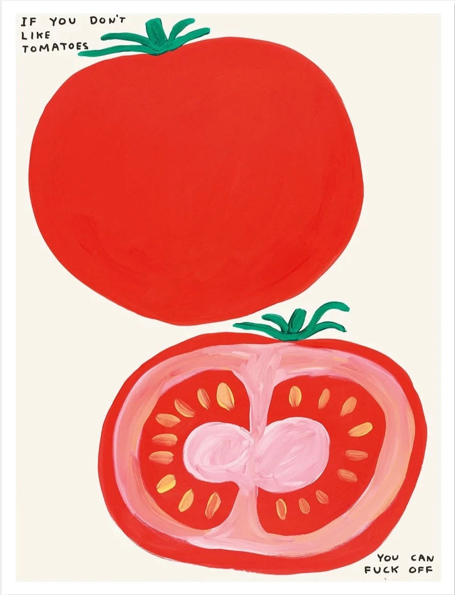 If You Don't Like Tomatoes by David Shrigley