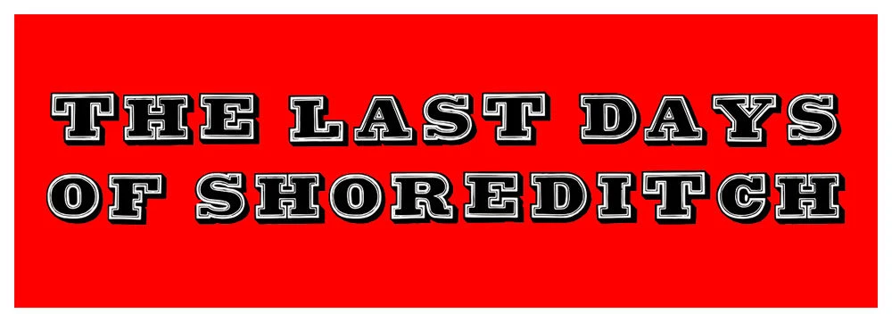 Last Days Of Shoreditch - (Framed) by Ben Eine, a limited edition 2 colour screen print on somerset tub sized 410gsm paper from 2016