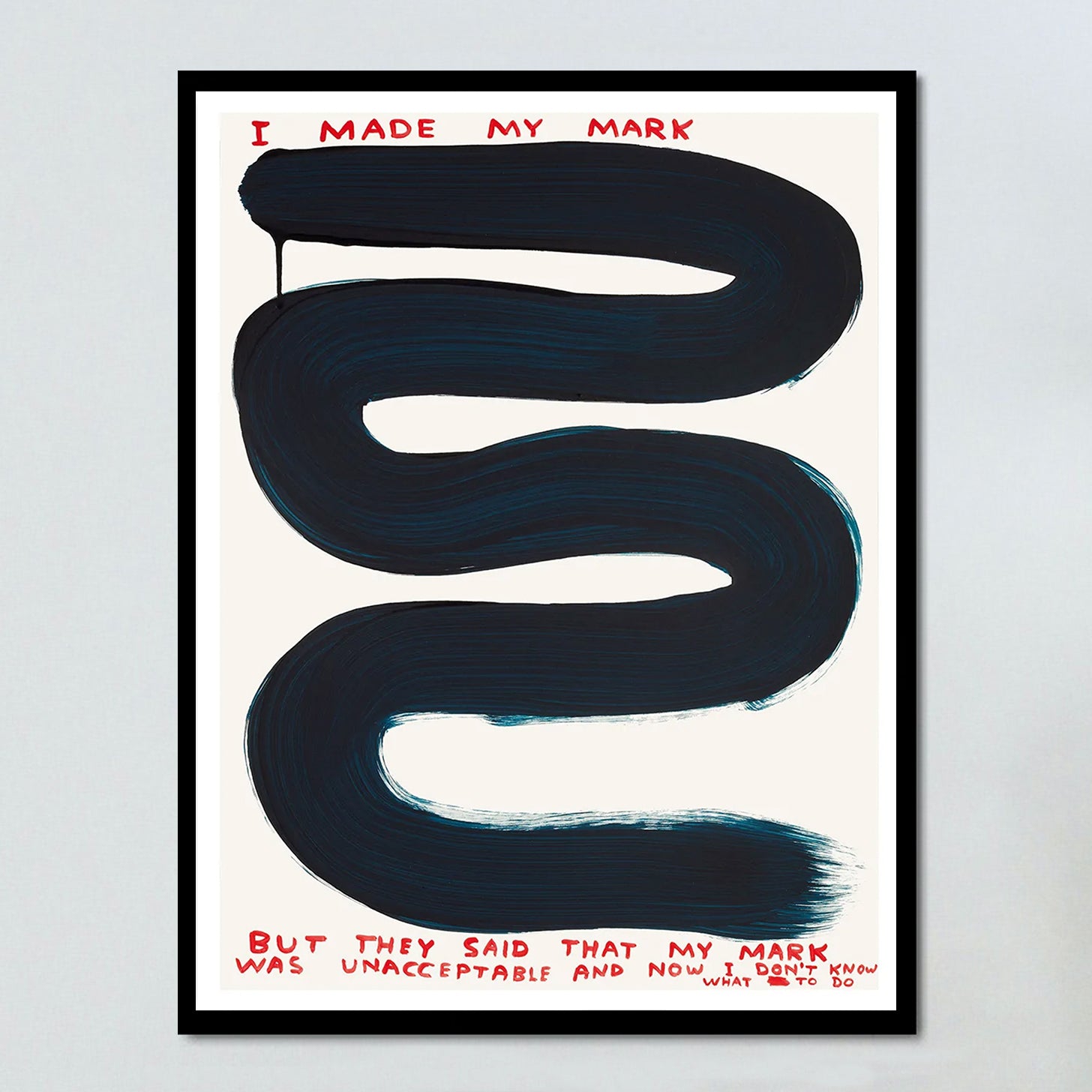 I Made My Mark by David Shrigley